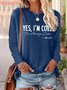 Women's I’m Cold Funny Text Letters Long Sleeve Top