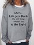 Lilicloth X Paula When Life Gets Dark The Only Thing You Can See Is The Light Women's Sweatshirts