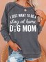 Womens STAY AT HOME DOG MOM Crew Neck Casual Sweatshirts