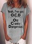 Womens Yeah, I've Got O.C.D Crew Neck T-Shirt