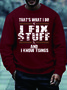 Men I Fix Stuff I Know THings Letters Regular Fit Sweatshirt