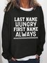 Women Last Name Hungry First Name Always Simple Loose Sweatshirts
