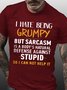 Men'S I Have Being Grumpy Text Letters Casual T-Shirt