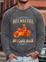 Men's Hell Was Full So I Came Back Loose Crew Neck Sweatshirt