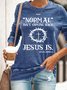 Women Jesus Has My Back, Normal Isn't Coming Back Jesus Is Simple Regular Fit Sweatshirt