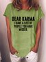 Dear Karma I Have A List Of People You Have Missed Women's T-Shirt