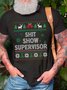 Men Shit Show Supervisor Christmas Fit Crew Neck T-Shirt