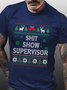Men Shit Show Supervisor Christmas Fit Crew Neck T-Shirt
