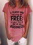 Women's 2 Places You Can Stay For Free Funny Text Letters Casual T-Shirt