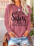 Women Sisters Side By Side Close At Heart Letters Crew Neck Tops