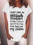 Women's I Don'T Have Ana Attitude Funny Text Letters Crew Neck Casual T-Shirt