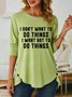 Women Funny Word I Don't Want To Do Thing Simple Loose Long sleeve Tops