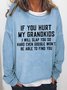 Women Funny If You Hurt My Grandkids Simple Cotton-Blend Sweatshirts