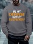 Men In My Defense I Was Left Unsupervised Text Letters Casual Sweatshirt