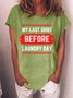 Lilicloth X Kat8lyst My Last Shirt Before Laundry Day Women's T-Shirt
