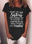 Women's You And I Are Sisters Funny Text Letters Casual T-Shirt