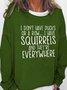Women's I Don't Have Ducks Or A Row I Have Squirrels Funny Text Letters Loose Sweatshirts