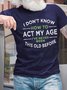 Men How To Act My Age Letters Crew Neck T-Shirt