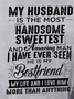 Women Funny Saying My Husband Is The Most Handsome Sweetest And Amazing Man I Have Ever Seen Cotton-Blend Sweatshirts