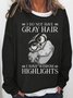 Womens I Do Not Have Gray Hair Letters Sweatshirts