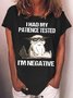 Women's I Had My Patience Tested I'm Negative Cat Funny Sarcasm Casual T-shirt
