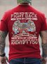 Men Mess With Me I Will Fight Back Identify You Funny Veteran's Day Loose Casual Cotton T-Shirt