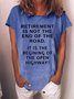 Lilicloth X Kat8lyst Retirement Is Not The End Of The Road It Is The Begining Of The Open Highway Women's T-Shirt