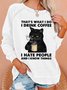 Women That’s what i do i read books i drink wine and i know things ‘Cat Simple Sweatshirts