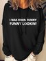 Lilicloth X Kat8lyst I Was Born Funny Funny Lookin Women's Sweatshirts