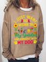 Women I Just Want to Work in My Garden and Hang Out with My Dog Simple Sweatshirts