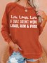 Womens Live Laugh  Love Casual Crew Neck Sweatshirts