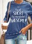 Women funny I'm not short I'm concentraed awesome Crew Neck Simple Sweatshirts