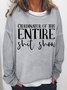 Women Coordinator of the Entire Shit Show Simple Crew Neck Text Letters Sweatshirts