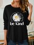 Women Sunflower Be Kind Text Letters Long sleeve Tops
