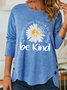 Women Sunflower Be Kind Text Letters Long sleeve Tops