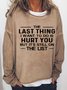 Women Funny Word The Last Thing I Want To Do Crew Neck Loose Sweatshirts