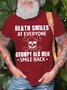 Mens Funny Death Smiles At Everyone Cotton T-Shirt