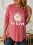 Women Sunflower Be Kind Text Letters Long sleeve Top