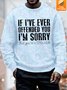 Unisex Funny Text Letters If I've Ever Offended You UV Color Changing Sweatshirt