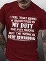 Men's I Feel That Being A Smartass Is My Duty The Pay Sucks Funny Text Letters Cotton T-Shirt