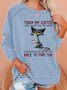 Women Touch My Coffee I Will Slap You So Hard Cat Crew Neck Loose Sweatshirt