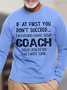 Men's Your Coach Told You Funny Cotton Text Letters Crew Neck Top
