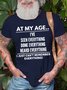 Mens At My Age I Can’T Remember Everything Funny Text Letters Cotton Crew Neck T-Shirt