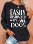 Easily Distracted By Dogs Women's Sweatshirt