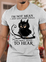 I'm Not Mean I Just Said Some Things You Didn't Want To Hear Men's T-Shirt