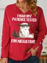 Women's I Had My Patience Tested I'm Negative Cat Funny Sarcasm Sweatshirt
