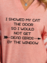 Lilicloth X Lisa I Showed My Cat The Door So I Would Not Get Dead Birds By The Window Women's Long Sleeve T-Shirt
