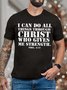 Men I Can Do All Things Through Christ Who Gives Me Strength Casual Text Letters T-Shirt