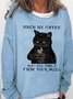 Womens Funny Touch My Coffee Black Cat Casual Sweatshirt