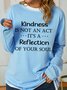 Lilicloth X Paula Kindness Is Not An Act It's Reflection Of Your Soul Women's Sweatshirt